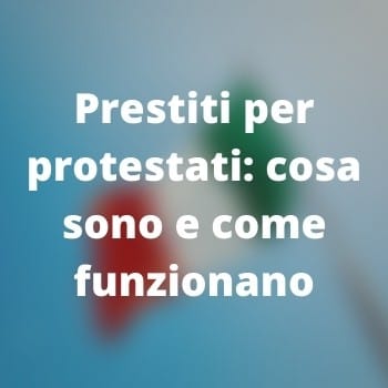         Prestiti per protestati
